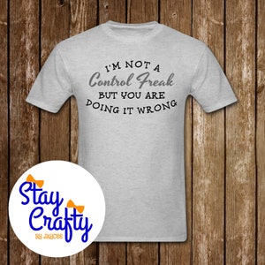 Control Freak SVG Download - Ich bin kein Kontrollfreak T-shirt - Cricut SVG Download