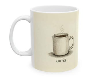 Coffee. Ceramic Coffee Mug — Minimalist Deadpan One-Word Office Mug (11oz, 15oz)
