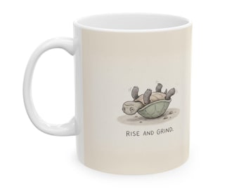 Rise and Grind Ceramic Coffee Mug — Funny Hustle-Culture Stranded Turtle Mug (11oz, 15oz)