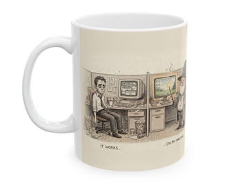 It Works On My Machine Ceramic Coffee Mug — Funny Developer Programmer Office Mug (11oz, 15oz)