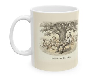 Work-Life Balance Ceramic Coffee Mug — Deadpan Ironic Office Humor Mug (11oz, 15oz)
