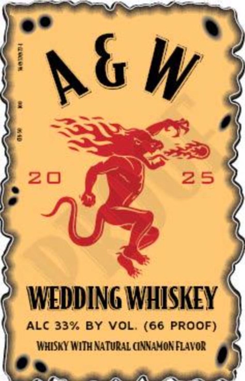 May include: A vintage-style label for "Wedding Whiskey" with a fiery red devil illustration. The label features the text "A & W", "20", and "25". The label also states "ALC 33% BY VOL. (66 PROOF)" and "WHISKY WITH NATURAL CINNAMON FLAVOR".