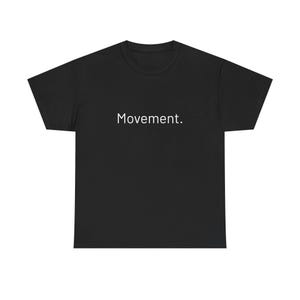 Movement Shirt, Minimalist Quote Tee, Aesthetic Simple Text T-Shirt, Unisex Casual Graphic Tee image 1