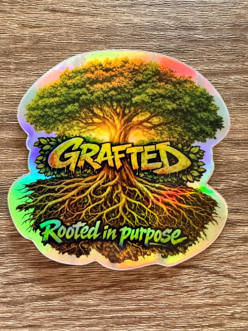 Rooted In Purpose Rooted in Purpose, Grafted Holographic Stickers - Etsy