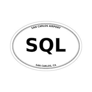 San Carlos Airport (SQL) - San Carlos, CA - Airport Code Oval Die-Cut Sticker/Luggage/Automobile Decal