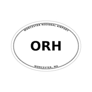 May include: An oval sticker with a white background and a thin black border. The text ORH is printed in large black letters in the centre. The text WORCESTER REGIONAL AIRPORT is arched along the top, and WORCESTER, MA is printed along the bottom.