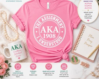 Alpha Kappa Alpha Sorority T-Shirt | The Assignment I Understood AKA 1908 Tee