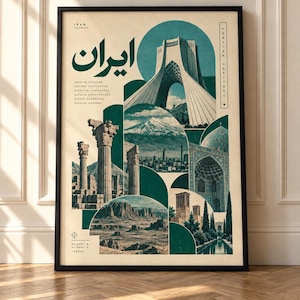 May include: A framed poster featuring a collage of Iranian landmarks in shades of teal and cream. It displays the Azadi Tower, ancient stone columns, a snow-capped mountain, a tiled mosque archway, and desert landscapes with Persian text.