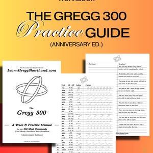 May include: A workbook titled "The Gregg 300 Practice Guide (Anniversary Ed.)" with pages displaying shorthand exercises. The cover features the title in a decorative font and the words "Workbook" and "Practice Guide". Additional pages show shorthand examples.