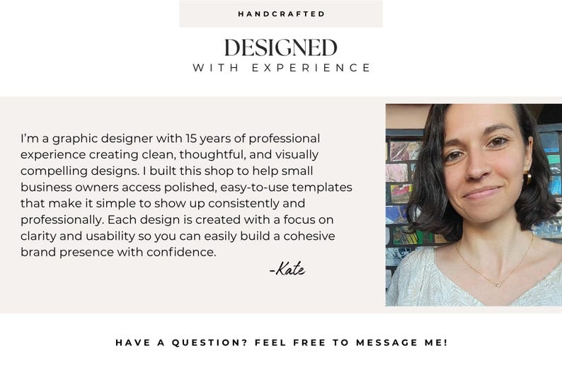 May include: A graphic design shop introduction featuring the text HANDCRAFTED DESIGNED WITH EXPERIENCE, a paragraph describing 15 years of professional experience, a signature from Kate, and a portrait of a person with dark hair and a gold necklace.