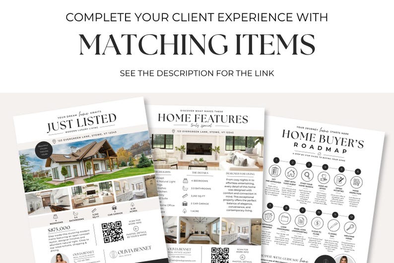 Pode incluir: Tr&ecirc;s folhetos de marketing imobili&aacute;rio com o texto COMPLETE YOUR CLIENT EXPERIENCE WITH MATCHING ITEMS. Os documentos incluem um folheto JUST LISTED com foto de casa, um folheto HOME FEATURES e um HOME BUYER'S ROADMAP com &iacute;cones.