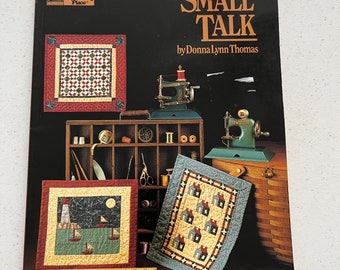 1991 Small Talk, Quilting Book, Donna Lynn Thomas, That Patchwork Place