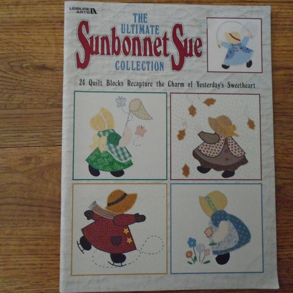 Vintage 2000 The Ultimate Sunbonnet Sue Collection, 24 Quilt Blocks, Leisure Arts 1881, Softcover, Quilt Book, Applique, Piecing