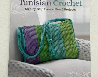 2012 First Time Tunisian Crochet, Step By Step Basics, Creative Publishing International,  Softcover