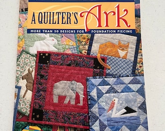 Vintage 1997 A Quilters Ark, 50 Designs for Foundation Piecing, Quilting Book, Margaret Rolfe, Softcover, That Patchwork Place