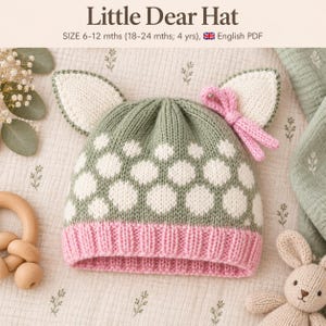 May include: A knitted hat titled Little Dear Hat with a sage green and white spotted pattern, a pink ribbed brim, and two pointed ears. One ear features a small pink bow. The text indicates sizes 6-12 months, 18-24 months, and 4 years in English PDF.