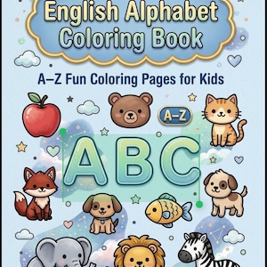 May include: A children's coloring book cover with the title "English Alphabet Coloring Book" and the text "A-Z Fun Coloring Pages for Kids." The cover is decorated with cartoon animals, including a bear, cat, fox, dog, fish, elephant, lion, and zebra, and the letters "ABC".