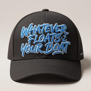 Whatever Floats Your Boat 3D Puff Embroidery Design | Hat & Cap Embroidery File | Instant Download