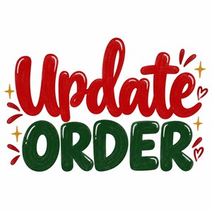 Könnte beinhalten: Ein Grafikdesign mit dem Text Update in einer fetten roten Schreibschrift und dem Wort ORDER in einer dunkelgrünen, abgerundeten Blockschrift. Das Design ist mit kleinen gelben vierzackigen Sternen, roten Herzumrissen und roten Strichen verziert.