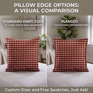 May include: A visual comparison of pillow edge options featuring two square pillows with a red and beige checkered pattern. The left pillow has a standard knife edge with a clean seam, while the right pillow features a flanged flat border trim.