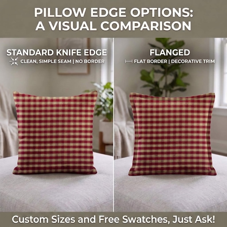 May include: A visual comparison of pillow edge options featuring two square pillows with a red and beige checkered pattern. The left pillow has a standard knife edge with a clean seam, while the right pillow features a flanged flat border trim.