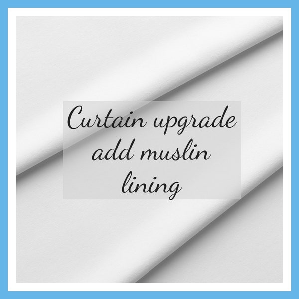 Add Cotton Muslin Lining to your Curtains