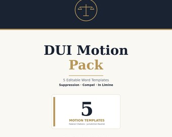 DUI Defense Motion Pack | 5 Editable Word Templates | Suppression Compel In Limine | Federal Citations | Criminal Defense Lawyer