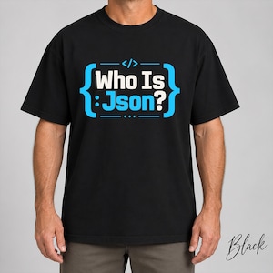 Comfort Colors Who Is Json Unisex Shirt | Vibe Coder Tee | Software Developer T-Shirt | Funny Programmer IT Humor Pun Gift