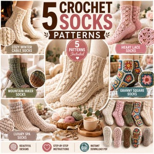 May include: A collection of 5 crochet sock patterns featuring cozy winter cable socks, heart lace socks, mountain hiker socks, granny square socks, and luxury spa socks. The image displays various finished sock designs with detailed textures.
