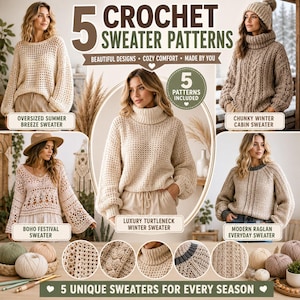 May include: A digital collage featuring 5 crochet sweater patterns with text overlays including 5 CROCHET SWEATER PATTERNS, BEAUTIFUL DESIGNS, COZY COMFORT, MADE BY YOU, 5 PATTERNS INCLUDED, and 5 UNIQUE SWEATERS FOR EVERY SEASON.