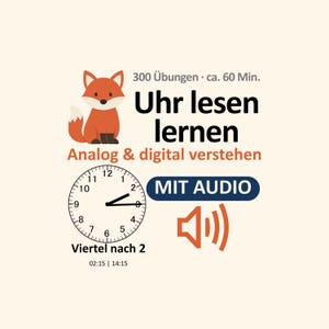 Könnte beinhalten: Eine Lernillustration mit einem Fuchs, einem Ziffernblatt und deutschem Text. Die Uhr zeigt Viertel nach zwei. Der Text beinhaltet "Uhr lesen lernen" und "Analog & digital verstehen."