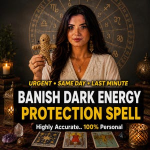 May include: A small tan twine-wrapped doll figure held up against a dark background with a gold zodiac wheel. Text reads: URGENT SAME DAY LAST MINUTE BANISH DARK ENERGY PROTECTION SPELL Highly Accurate 100% Personal. Three tarot cards are laid out below.
