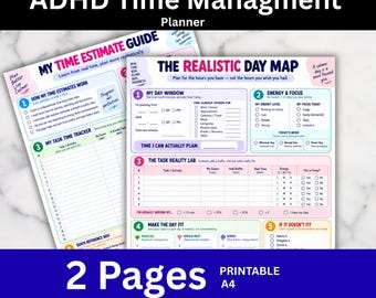 May include: Two A4 printable planner pages titled ADHD Time Management Planner, My Time Estimate Guide, and The Realistic Day Map. The documents feature sections for task tracking, energy levels, and daily scheduling with colorful headers.