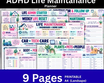 May include: A 9-page printable ADHD Life Maintenance Planner in A4 landscape format. The pages feature colorful sections for life admin, weekly resets, home care, car and tech maintenance, body and personal care, and plants, pets, and people tracking.