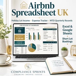 May include: A laptop displaying an Airbnb Spreadsheet UK dashboard with income, expense, and MTD quarterly records. The screen shows charts, tables, and financial data in pounds. Text includes Excel & Google Sheets, Short Let Bookings, and Compliance Sprints.