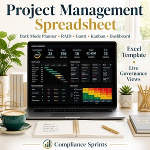 May include: A laptop screen displays a Project Management Spreadsheet with a dark mode dashboard, Gantt chart, Kanban board, RAID log, and risk matrix. Text includes Project Management Spreadsheet, Dark Mode Planner, RAID, Gantt, Kanban, Dashboard, Excel Template, Live Governance Views, and Compliance Sprints.