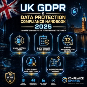 May include: A promotional graphic for the UK GDPR & Data Protection Compliance Handbook 2025. The image features the Union Jack, Big Ben, and icons representing data mapping, DPIA template, breach notification, data subject rights, and a 90-day compliance roadmap.