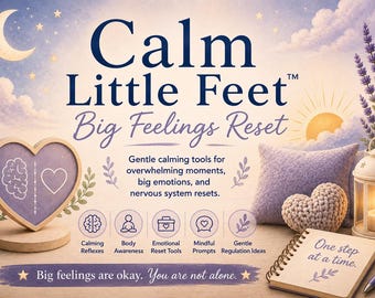 Calm Little Feet™ Big Feelings Reset | Afdrukbare emotionele regulatie voor kinderen | Calm Down-toolkit voor kinderen | Ondersteuning bij angst en grote emoties