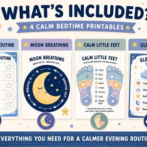 May include: A set of four calm bedtime printable charts featuring a yellow crescent moon, blue clouds, and stars. The charts are titled Bedtime Routine, Moon Breathing, Calm Little Feet, and Sleep Reset Toolkit, with illustrations and text instructions.