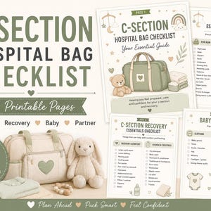 May include: A C-Section Hospital Bag Checklist printable set featuring 11 pages with lists for hospital, recovery, baby, and partner. The design includes a beige bag, a teddy bear, a bunny plush, and soft green heart accents on white paper.
