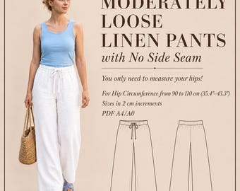 May include: Moderately loose white linen pants with no side seam, featuring a drawstring waist. Text includes: Moderately Loose Linen Pants with No Side Seam, You only need to measure your hips! For Hip Circumference from 90 to 110 cm (35.4"-43.3").