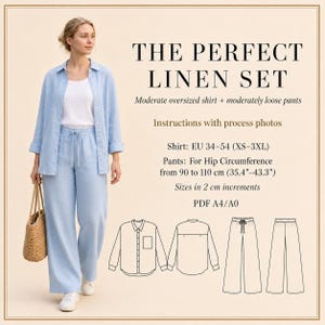 May include: A light blue linen shirt and matching loose pants set. Text reads: THE PERFECT LINEN SET, Moderate oversized shirt + moderately loose pants, Instructions with process photos, Shirt: EU 34-54 (XS-3XL), Pants: For Hip Circumference from 90 to 110 cm (35.4"-43.3"), Sizes in 2 cm increments, PDF A4/A0.