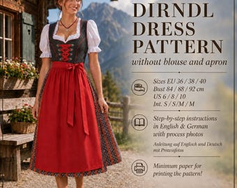 May include: A Dirndl dress pattern featuring a dark bodice with red lacing, a white blouse, and a red apron. Text includes 'DIRNDL DRESS PATTERN without blouse and apron', sizes EU 36/38/40, bust 84/88/92 cm, US 6/8/10, and instructions in English and German.