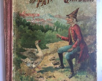 Vintage late 1890 ~~~ Rhymes of Father Gander~~~ Mother Goose Book~~