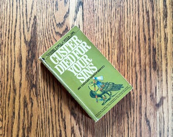 Custer Died For Your Sins, An Indian Manifesto, Vine Deloria, Jr., 1972