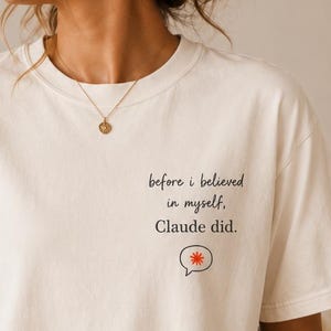 Claude AI T-Shirt: Minimalist Developer Quote Tee for AI Enthusiasts
