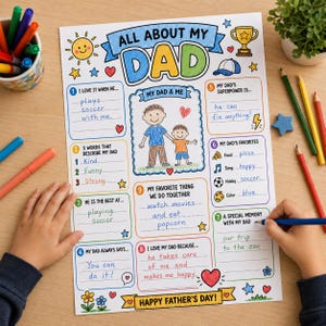 May include: A white paper activity sheet titled All About My Dad with colorful illustrations and fill-in-the-blank sections for Father's Day. The sheet features a central drawing of a parent and child, surrounded by prompts about dad's favorites, superpowers, and memories, with handwritten blue and red ink responses.