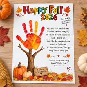 May include: A white poster featuring the text Happy Fall 2026, a colorful handprint tree, and a poem. The design includes autumn leaves, pumpkins, and the religious quotes God Makes Every Season Beautiful and He has made everything beautiful in its time.