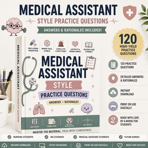May include: A Medical Assistant Style Practice Questions study guide book featuring a stethoscope illustration, medical icons, and text including 120 high-yield practice questions, detailed answers, and rationales. The cover is white with green accents.