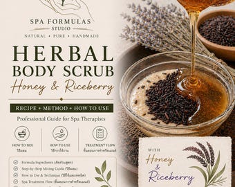 Herbal Body Scrub Formula PDF | Honey & Riceberry | Spa SOP for Therapists | Natural Skincare Recipe